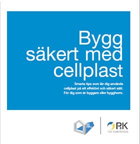 Bygg säkert med cellplast
